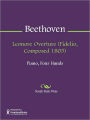 Leonore Overture (Fidelio, Composed 1805)