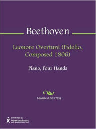 Title: Leonore Overture (Fidelio, Composed 1806), Author: Ludwig van Beethoven