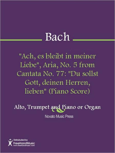 Ach, es bleibt in meiner Liebe, Aria, No. 5 from Cantata No. 77: Du sollst Gott, deinen Herren, lieben (Piano Score)