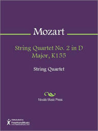 Title: String Quartet No. 2 in D Major, K155, Author: Wolfgang Amadeus Mozart