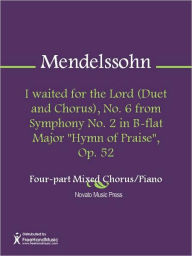 Title: I waited for the Lord (Duet and Chorus), No. 6 from Symphony No. 2 in B-flat Major 