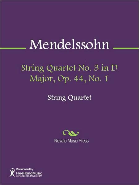 Felix Mendelssohn - String Quartet No. 3 in D major, Op. 44, No. 1 