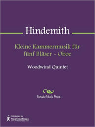 Title: Kleine Kammermusik fur funf Blaser - Oboe, Author: Paul Hindemith