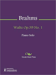 Title: Waltz Op.39 No. 1, Author: Johannes Brahms