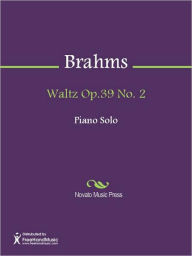 Title: Waltz Op.39 No. 2, Author: Johannes Brahms