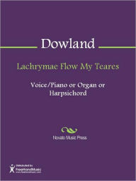 Title: Lachrymae Flow My Teares, Author: John Dowland