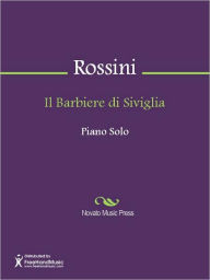 Title: Il Barbiere di Siviglia, Author: Gioachino Rossini
