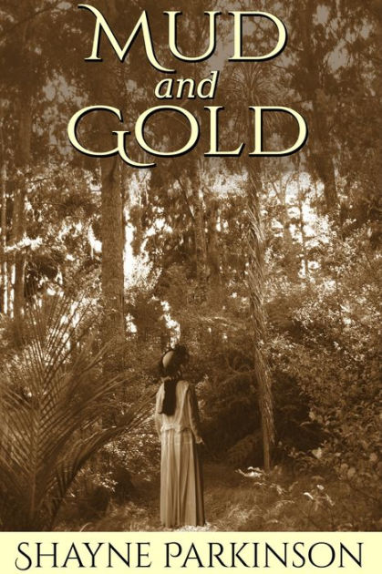 Mud And Gold Promises To Keep Series 2 By Shayne Parkinson Paperback Mud And Gold Promises To Keep Series 2 By Shayne Parkinson Paperback