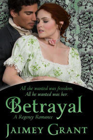 Title: Betrayal, Author: Jaimey Grant
