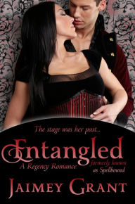 Title: Entangled (formerly known as Spellbound), Author: Jaimey Grant