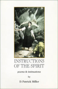 Instructions of the Spirit: Poems and Intimations