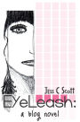 EyeLeash: A Blog Novel (teenage memoir)
