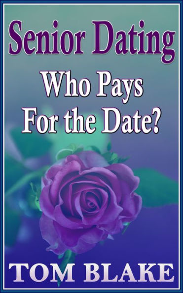 Senior Dating: Who Pays For The Date?