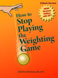 Title: How to Stop Playing the Weighting Game, Author: Gloria Arenson