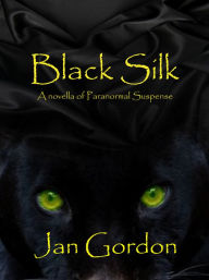 Title: Black Silk, Author: Jan Gordon
