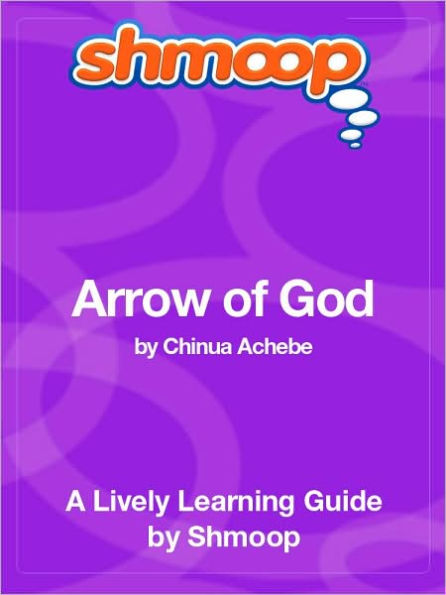 Arrow of God - Shmoop Learning Guide