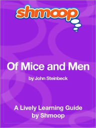 Of Mice and Men - Shmoop Learning Guide