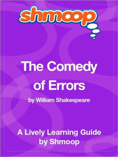 The Comedy of Errors - Shmoop Learning Guide