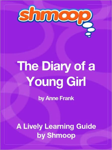 The Diary of a Young Girl - Shmoop Learning Guide