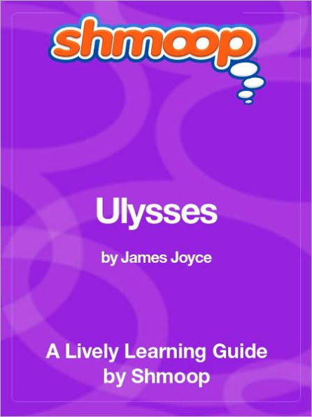 Ulysses - Shmoop Learning Guide
