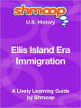 Ellis Island Era Immigration - Shmoop US History Guide