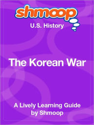 The Korean War - Shmoop US History Guide