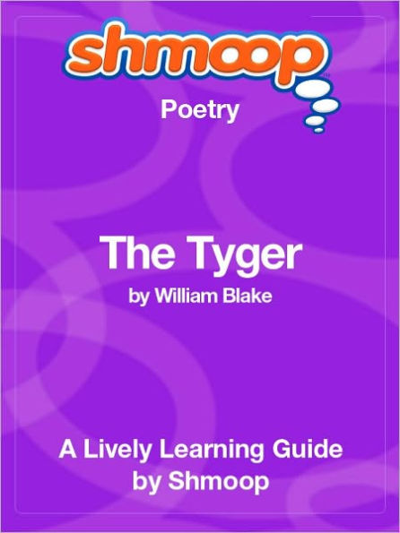 The Tyger - Shmoop Poetry Guide