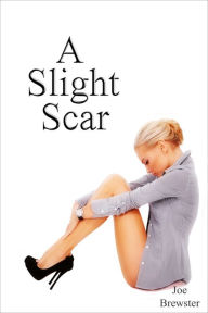 A Slight Scar