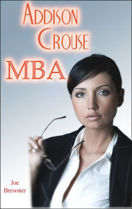 Addison Crouse, MBA: Flash Sex Fiction Office Erotica