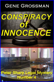 Conspiracy of Innocence: Peter Sharp Legal Mystery #4