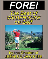 Title: FORE! Humorous Golf Stories by P.G. Wodehouse, Author: P. G. Wodehouse