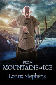 Title: From Mountains of Ice, Author: Lorina Stephens