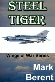 Title: Steel Tiger, Author: Mark Berent