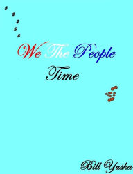 We The People Time