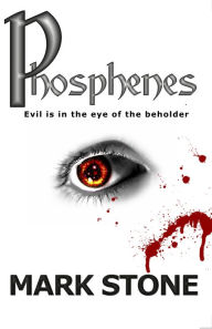 Title: Phosphenes, Author: Mark Stone