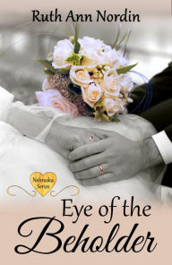 Title: Eye of the Beholder, Author: Ruth Ann Nordin