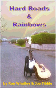Title: Hard Roads and Rainbows, Author: Ron Whatley