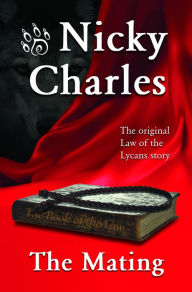 Title: The Mating: The Original Law of the Lycans Story, Author: Nicky Charles