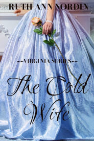 Title: The Cold Wife, Author: Ruth Ann Nordin