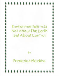 Environmentalism Not About the Earth But About Control