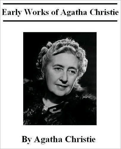 The Early Works of Agatha Christie