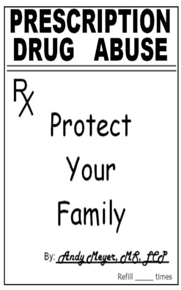 Prescription Drug Abuse: Protect Your Family