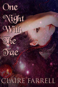 Title: One Night With the Fae, Author: Claire Farrell