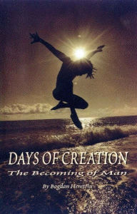 Title: Days of Creation, Author: Bogdan Heretoiu