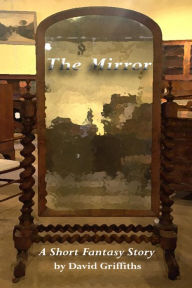 Title: The Mirror, Author: David Griffiths