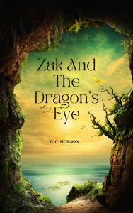 Title: Zak And The Dragon's Eye, Author: D.C. Hobson