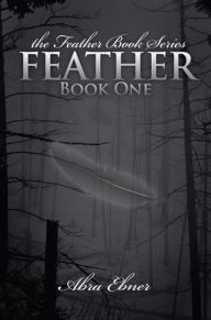 Feather: Book One of the Feather Book Series
