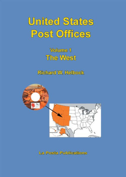 United States Post Offices Volume 1 The West