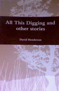All This Digging and other Stories