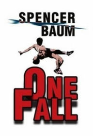 Title: One Fall, Author: Spencer Baum